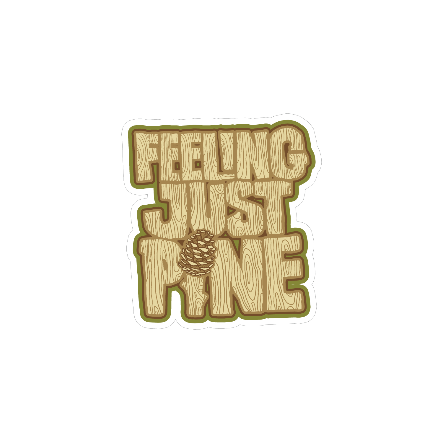 フィーリングジャストパイン（Sayings-Feeling Just Pine）