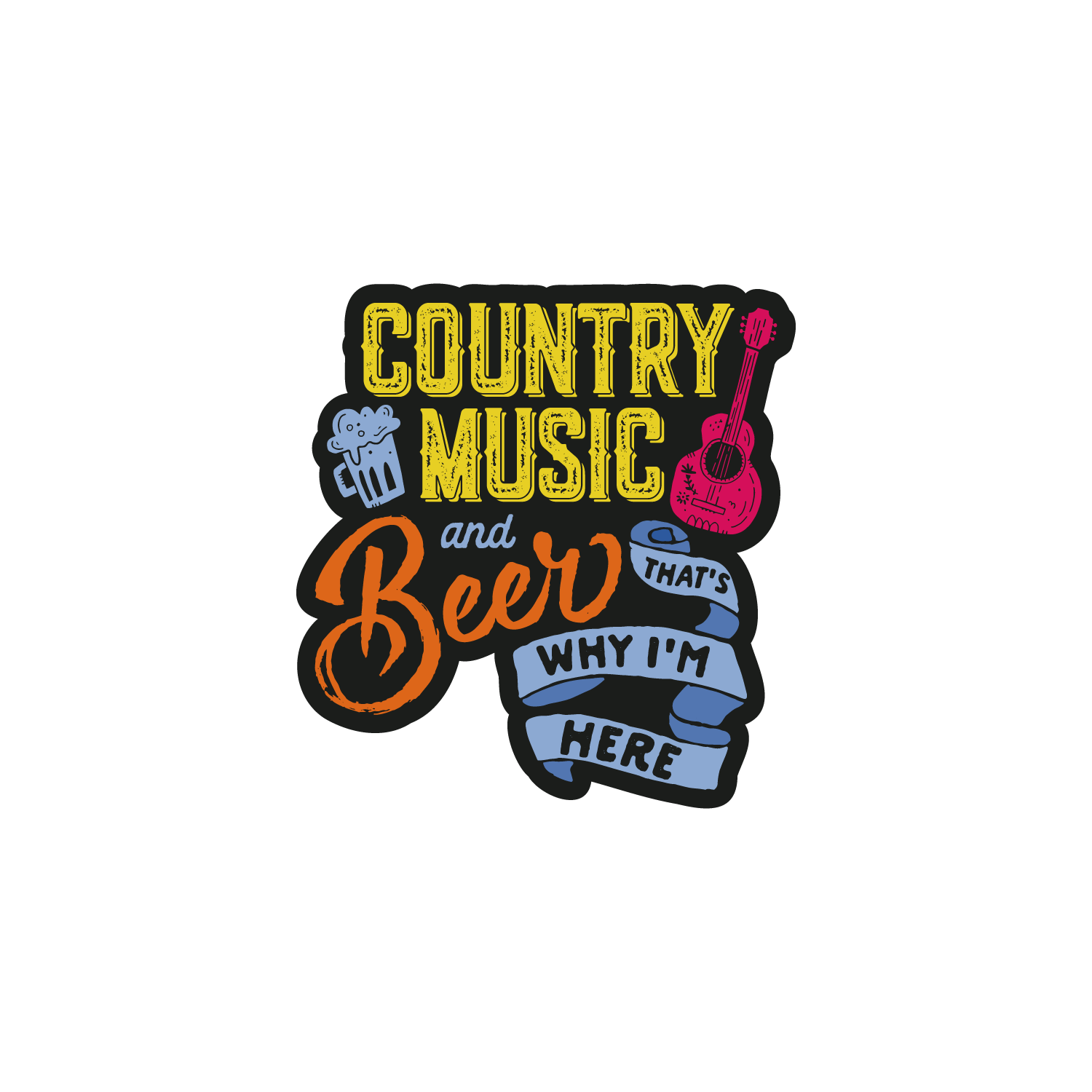 カントリーミュージック＆ビアー（Sayings-Country Music and Beer