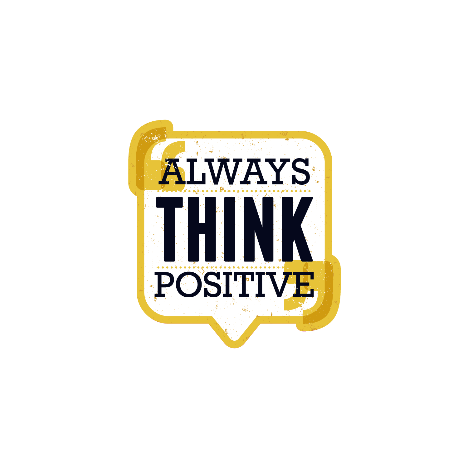 オールウェイズシンクポジティブ（Quotes-Always Think Positive）